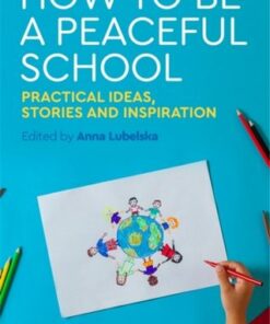 How to Be a Peaceful School: Practical Ideas