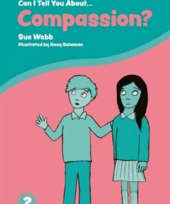 Can I Tell You About Compassion?: A Helpful Introduction for Everyone - Sue Webb - 9781785924668