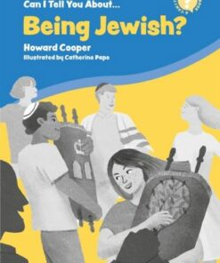 Can I Tell You About Being Jewish?: A Helpful Introduction for Everyone - Howard Cooper - 9781785924910