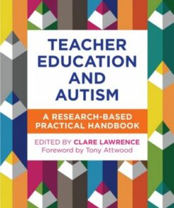 Teacher Education and Autism: A Research-Based Practical Handbook - Luke Beardon - 9781785926044
