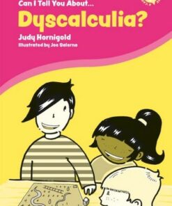 Can I Tell You About Dyscalculia?: A Guide for Friends