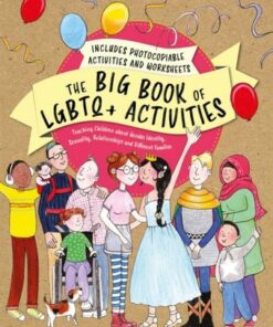 The Big Book of LGBTQ+ Activities: Teaching Children about Gender Identity