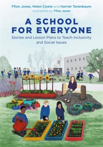 A School for Everyone: Stories and Lesson Plans to Teach Inclusivity and Social Issues - Ffion Jones - 9781787755666