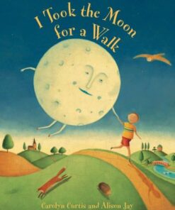 I Took the Moon for a Walk - Carolyn Curtis - 9781841488035