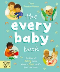 The Every Baby Book: Families of every name share a love that's just the same - Frann Preston-Gannon - 9781913520373