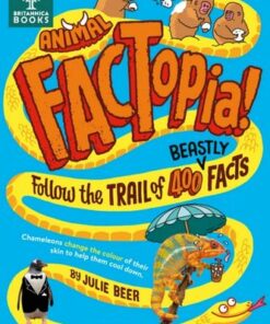 Animal FACTopia!: Follow the Trail of 400 Beastly Facts [Britannica] - Julie Beer - 9781913750725