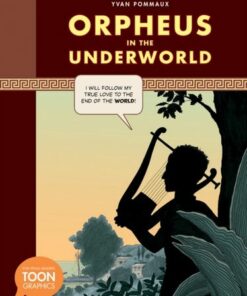 TOON Graphic: Orpheus in the Underworld - Yvan Pommaux - 9781935179849