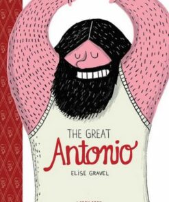 TOON Books Level 2: The Great Antonio - Elise Gravel - 9781943145089
