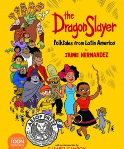 TOON Graphic: The Dragon Slayer: Folktales from Latin America - Jaime Hernandez - 9781943145294