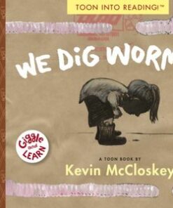 TOON Books Level 1: We Dig Worms! - Kevin Mccloskey - 9781943145416