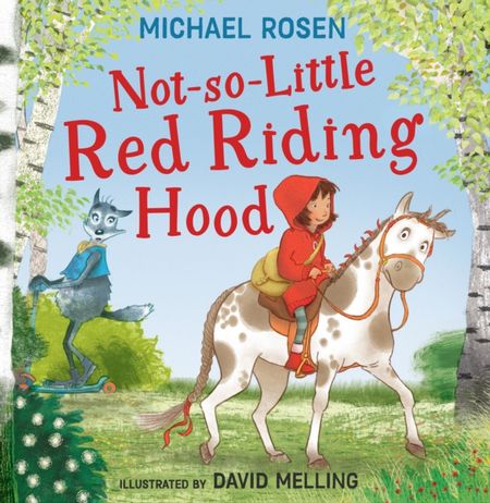 Not So Little Red Riding Hood - Michael Rosen - 9780008509934