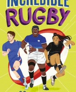 Incredible Rugby (Incredible Sports Stories