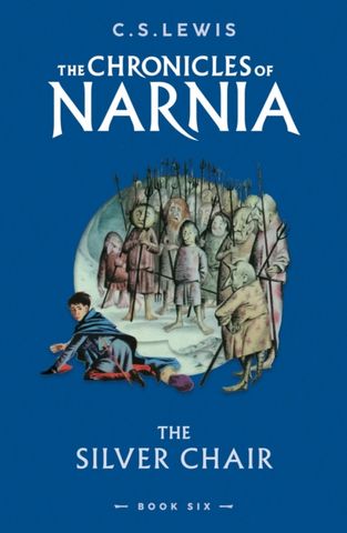 The Chronicles of Narnia 6: The Silver Chair (2023 Edition) 1 The Chronicles of Narnia 6: The Silver Chair (2023 Edition) - C. S. Lewis - 9780008663100