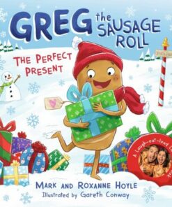 Greg the Sausage Roll: The Perfect Present: Discover Greg's brand new festive adventure - Mark Hoyle - 9780241548363