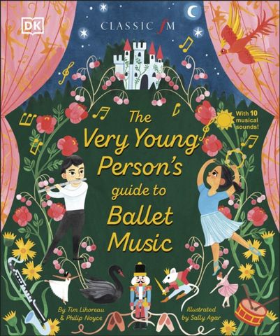 The Very Young Person's Guide to Ballet Music - Tim Lihoreau - 9780241611999