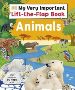 My Very Important Lift-the-Flap Book: Animals: With More Than 80 Flaps to Lift - DK - 9780241632321