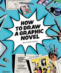 How to Draw a Graphic Novel - Balthazar Pagani - 9780500660201