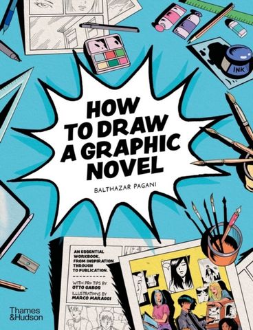 How to Draw a Graphic Novel - Balthazar Pagani - 9780500660201