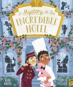A Mystery at the Incredible Hotel - Kate Davies - 9780711264243