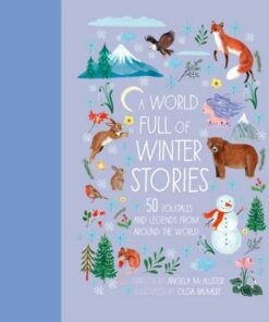A World Full of Winter Stories - Angela McAllister - 9780711277908