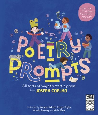 Poetry Prompts: All sorts of ways to start a poem from Joseph Coelho - Joseph Coelho - 9780711285118