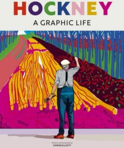 Hockney: A Graphic Life - Simon Elliott - 9780711288423