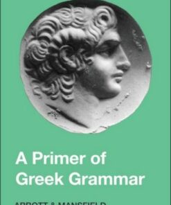 Primer of Greek Grammar - E.D. Mansfield - 9780715612583