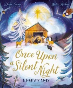 Once Upon A Silent Night: A Nativity Story - Dawn Casey - 9781408896914