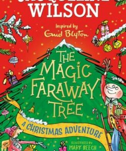 The Magic Faraway Tree: A Christmas Adventure - Jacqueline Wilson - 9781444971545