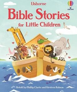 Bible Stories for Little Children - Phillip Clarke - 9781474998673