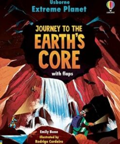 Extreme Planet: Journey to the Earth's core - Emily Bone - 9781474998710