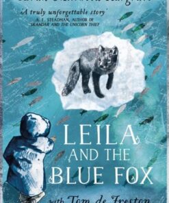 Leila and the Blue Fox - Kiran Millwood Hargrave - 9781510110281