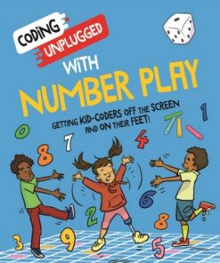 Coding Unplugged: With Number Play - Kaitlyn Siu - 9781526321947