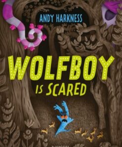 Wolfboy Is Scared - Andy Harkness - 9781526651396
