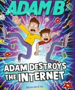 Adam Destroys the Internet - Adam Beales - 9781526655585