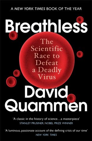 Breathless: The Scientific Race to Defeat a Deadly Virus - David Quammen - 9781529114188