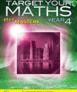 Target Your Maths Plus Mastery Year 4 - Stephen Pearce - 9781739405014