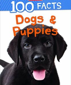 100 Facts: Dogs & Puppies - Camilla de la Bedoyere - 9781789892758