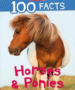 100 Facts: Horses & Ponies - Camilla de la Bedoyere - 9781789892802