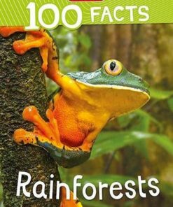 100 Facts: Rainforests - Camilla de la Bedoyere - 9781789893908