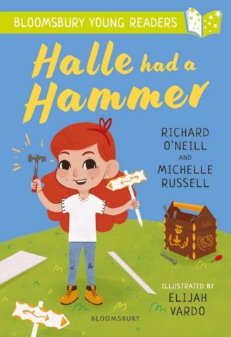 Halle had a Hammer: A Bloomsbury Young Reader: Lime Book Band - Richard O'Neill - 9781801990455