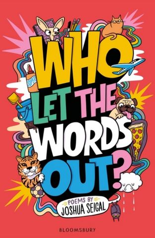 Who Let the Words Out?: Poems by the winner of the Laugh Out Loud Award - Joshua Seigal - 9781801992091