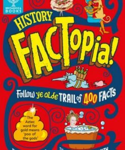 History FACTopia!: Follow Ye Olde Trail of 400 Facts - Paige Towler - 9781804660409