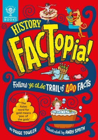 History FACTopia!: Follow Ye Olde Trail of 400 Facts - Paige Towler - 9781804660409
