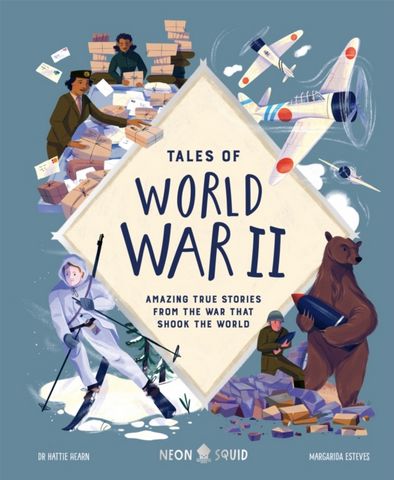 Tales of World War II: Amazing True Stories from the War that Shook the World - Hattie Hearn - 9781838992859
