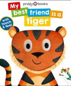 My Best Friend Is A Tiger - Priddy Books - 9781838993320