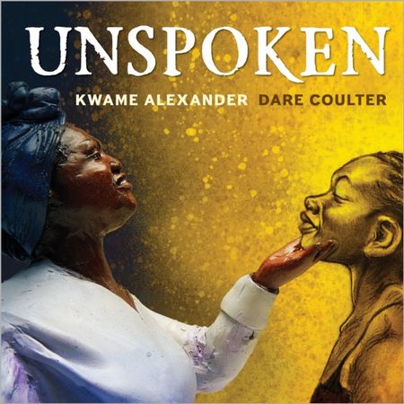 Unspoken: Talking About Slavery - Kwame Alexander - 9781839133404