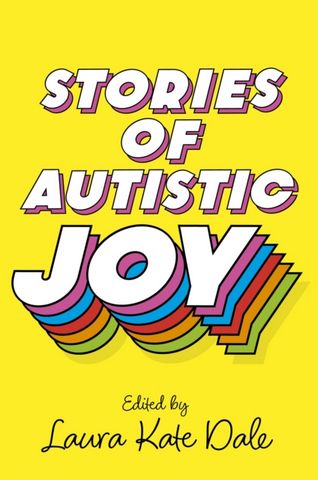 Stories of Autistic Joy - Laura Kate Dale - 9781839978098