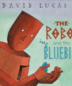 The Robot and the Bluebird - David Lucas - 9781842707326
