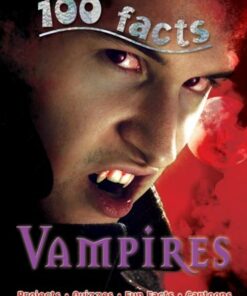 100 Facts: Vampires - Belinda Gallaher - 9781848104754